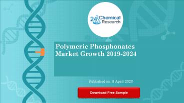 Polymeric Phosphonates Market Growth 2019 2024