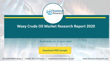 Waxy Crude Oil Market Research Report 2020