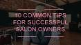 10 Common Tips for Successful Salon Owners PowerPoint PPT Presentation