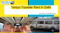9 Seater Tempo Traveller Hire in Delhi | Tempo Traveller Hire Delhi PowerPoint PPT Presentation