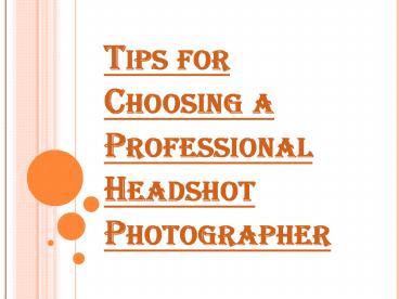 Main Five Hints on Picking a Professional Headshot Photographer