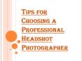 Main Five Hints on Picking a Professional Headshot Photographer PowerPoint PPT Presentation