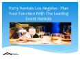 Choose Best Party Rentals Los Angeles - 101 Party Event Rentals PowerPoint PPT Presentation