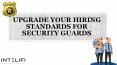 Upgrade Your Hiring Standards for Security Guards PowerPoint PPT Presentation
