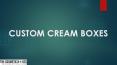 Custom Cream Boxes PowerPoint PPT Presentation