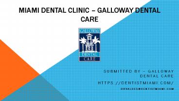 Miami Dental and Its Services – Galloway Dental Care