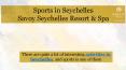 Sports in Seychelles by Savoy Resort & Spa PowerPoint PPT Presentation