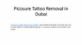 Picosure Tattoo Removal in Dubai PowerPoint PPT Presentation