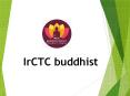 Visit The Heart Of Buddh With IRCTC Buddhist PowerPoint PPT Presentation