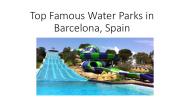 Top Famous water Parks in Spain.