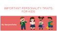 Important Personality Traits for Kids PowerPoint PPT Presentation
