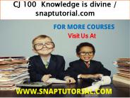 CJ 100  Knowledge is divine / snaptutorial.com