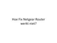 Hoe Fix Netgear Router werkt niet?