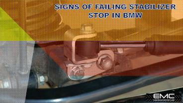 Signs of Failing Stabilizer Stop in BMW