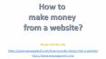 How to make money from a website PowerPoint PPT Presentation
