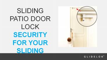 SLIDING PATIO DOOR LOCK SECURITY FOR YOUR SLIDING DOORS