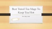 Best Travel Tea Mugs To Keep Tea Hot
