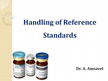 Handling of Reference Standards_GMP_Dr. A. Amsavel
