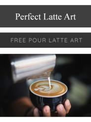 Perfect Latte Art