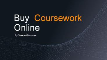 Buy Coursework Online | Relevant Coursework Writing Service