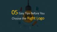 5 Easy Tips Before You Choose the Right Logo