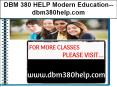 DBM 380 HELP Modern Education--dbm380help.com PowerPoint PPT Presentation