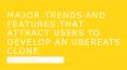Major Trends and Features that Attract Users to Develop an Ubereats Clone PowerPoint PPT Presentation