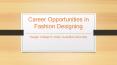 Career Opportunities in Fashion Designing - Avantika University PowerPoint PPT Presentation