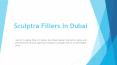 Sculptra Fillers in Dubai PowerPoint PPT Presentation