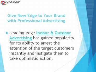 Give New Edge to Your Brand with Professional Advertising