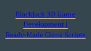 BlackJack 3D Game Development | Ready-Made Clone Scripts