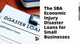 The SBA Economic Injury Disaster Loans for Small Businesses PowerPoint PPT Presentation