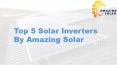 Top 5 Solar Inverters By Amazing Solar PowerPoint PPT Presentation