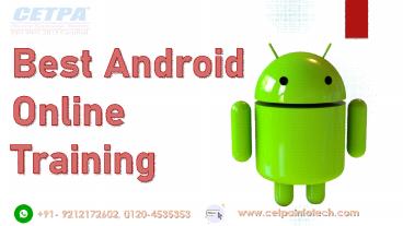 Best Android Online Training in India | Cetpa Infotech
