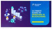 Ultimate Guide to Investing in Blockchains