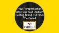 How personalisation can help your stadium seating stand out from the crowd PowerPoint PPT Presentation