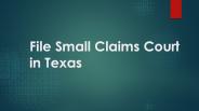 File Small Claims Court in Texas (1)