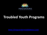 Troubled Youth Programs Provided By Programsfortroubledteens