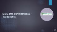 Six sigma certification & its benefits