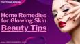 Home Remedies for Glowing Skin – Beauty Tips PowerPoint PPT Presentation
