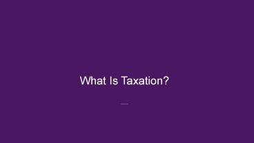 What is Taxation? A Complete overview of Taxation Law