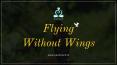 Flying without wings PowerPoint PPT Presentation