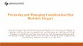 Preventing and Managing Complications Post Bariatric Surgery (1) PowerPoint PPT Presentation