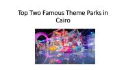Top two famous Theme parks in Cairo