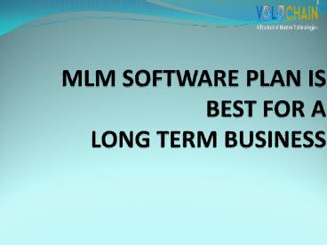 MLM Software Plan Is Best For a Long-Term Business