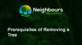 Prerequisites to consider before removing a tree PowerPoint PPT Presentation