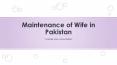 Get Know About Suit For Maintenance of Wife in Pakistan PowerPoint PPT Presentation