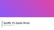 Spotify VS Apple Music