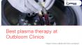 Online best procedure of plasma therapy at Outbloom clinics PowerPoint PPT Presentation