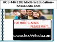 HCS 446 EDU Modern Education--hcs446edu.com PowerPoint PPT Presentation